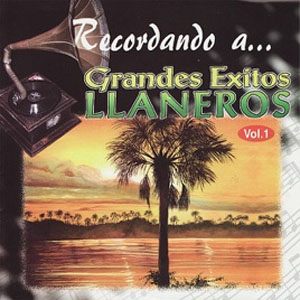 Disco Grandes Éxitos Llaneros de Luis Lozada El Cubiro
