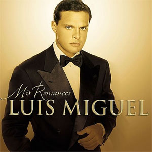 Disco Mis Romances de Luis Miguel