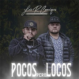 Disco Pocos Pero Locos de Luis R. Conriquez