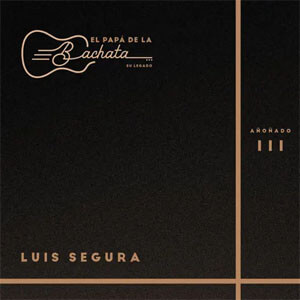 Disco El Papá De La Bachata, Su Legado - Añoñado 3 de Luis Segura