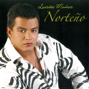 Disco Norteño de Luisito Muñoz