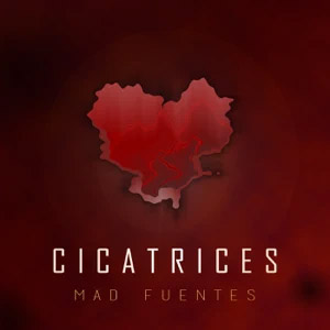 Disco Cicatrices de Mad Fuentes