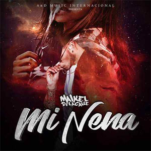 Disco Mi Nena de Maikel Delacalle