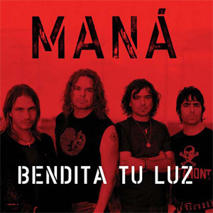 Disco Bendita Tu Luz de Maná