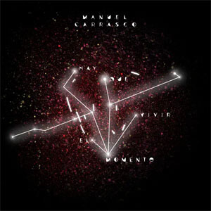 Disco Hay Que Vivir El Momento de Manuel Carrasco