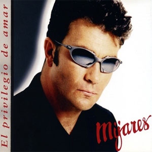 Disco El Privilegio De Amar de Mijares