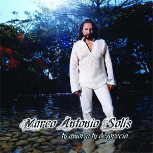 Disco Tu Amor o Tu Desprecio de Marco Antonio Solís