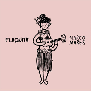 Disco Flaquita de Marco Mares