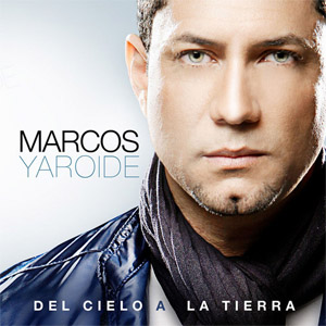 Disco Del Cielo A La Tierra de Marcos Yaroide