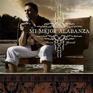 Disco Mi Mejor Alabanza de Marcos Yaroide