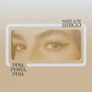 Disco Pena, Penita, Pena de María José Llergo