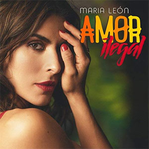 Disco Amor Ilegal de María León