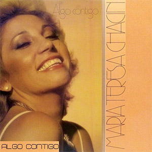 Disco Algo Contigo de María Teresa Chacín