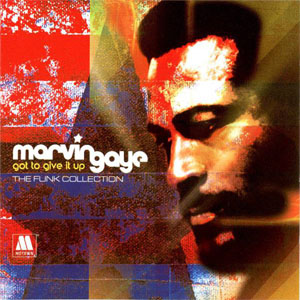Disco Got To Give It Up: The Funk Collection de Marvin Gaye