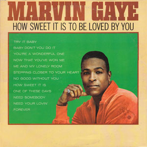 Disco How Sweet It Is To Be Loved By You de Marvin Gaye