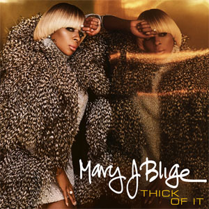 Disco Thick Of It de Mary J Blige