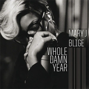 Disco Whole Damn Year de Mary J Blige