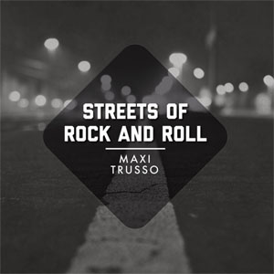 Disco Streets Of Rock & Roll  de Maxi Trusso