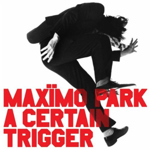 Disco A Certain Trigger de Maximo Park