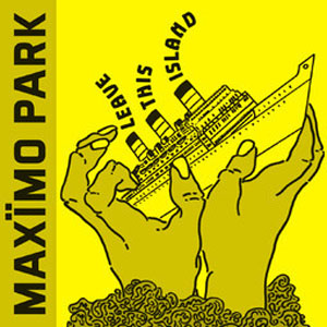 Disco Leave This Island de Maximo Park