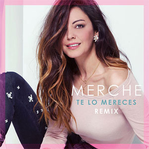 Disco Te Lo Mereces (Remix) de Merche