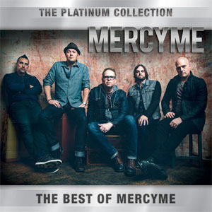 Disco The Platinum Collection: The Best of MercyMe de Mercyme