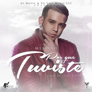 Disco Porque Tuviste de Messiah