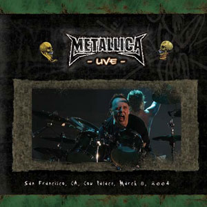 Disco San Francisco, CA, Cow Palace, March 8, 2004 de Metallica