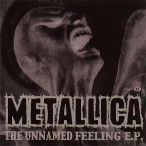 Disco The Unnamed Feeling (Ep) de Metallica