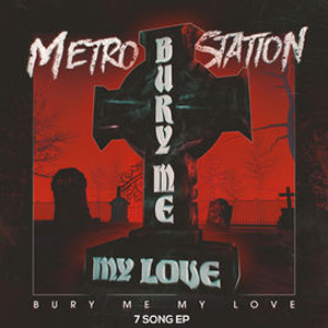 Disco Bury Me My Love - EP de Metro Station