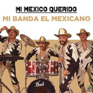 Disco Mi México Querido de Mi Banda el Mexicano