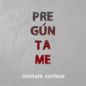 Álbum Pregúntame de Michele Cortese