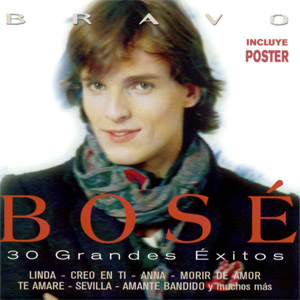 Disco Bravo Bose (30 Grandes Exitos) de Miguel Bosé
