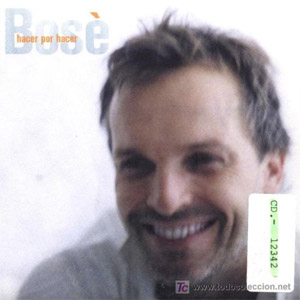 Disco Hacer Por Hacer (1999) de Miguel Bosé