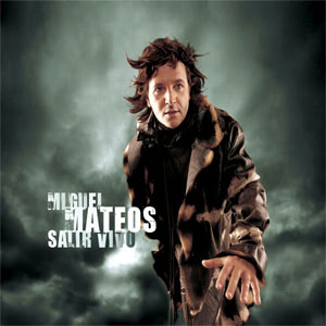 Disco Salir Vivo de Miguel Mateos