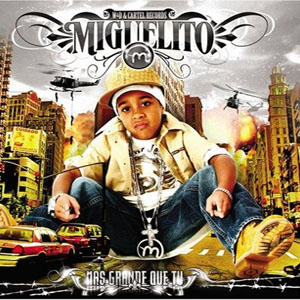 Disco Más Grande Que Tú de Miguelito