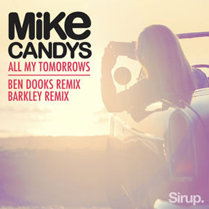 Disco All My Tomorrows - The Remixes de Mike Candys