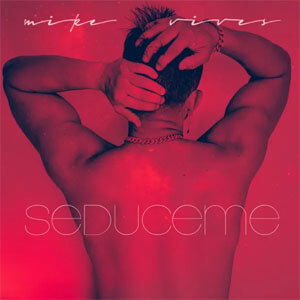 Disco Sedúceme de Mike Vives