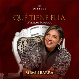 Disco Qué Tiene Ella de Mimi Ibarra