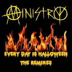 Disco Every Day Is Halloween: The Remixes de Ministry