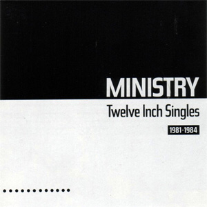 Disco Twelve Inch Singles de Ministry