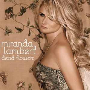 Disco Dead Flowers de Miranda Lambert