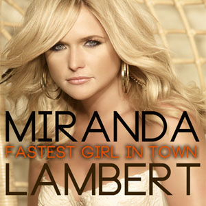 Disco Fastest Girl In Town de Miranda Lambert
