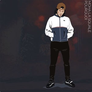 Disco Pourquoi  de Moha La Squale