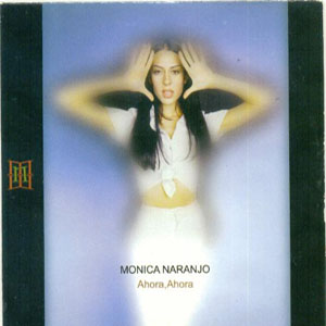 Disco Ahora Ahora de Mónica Naranjo