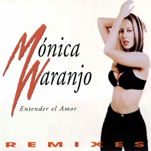 Disco Entender El Amor: Remixes  de Mónica Naranjo