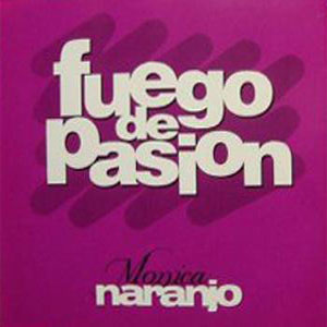 Disco Fuego De Pasión de Mónica Naranjo
