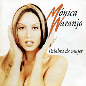 Disco Palabra De Mujer de Mónica Naranjo