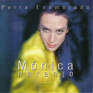 Disco Perra Enamorada de Mónica Naranjo