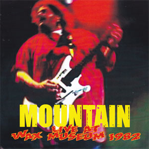 Disco Live At Wax Museum 1982 de Mountain